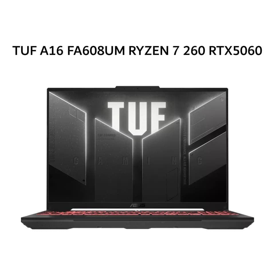 ASUS TUF A16 FA608UM RYZEN 7 260 RTX5060 8GB/ 16GB 512GB W11+OHS+M365B 16.0 WQXGA 165HZ 100SRGB (BOX MOU) GRY -R7N56G6G-HM