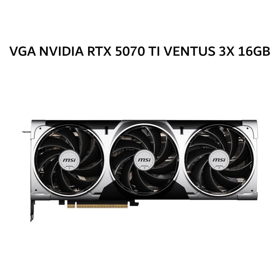 MSI VGA NVIDIA GEFORCE RTX 5070 TI VENTUS 3X 16GB GDDR7 OC 3Y
