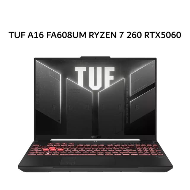 ASUS TUF A16 FA608UM RYZEN 7 260 RTX5060 8GB/ 16GB 512GB W11+OHS+M365B 16.0 WQXGA 165HZ 100SRGB (BOX MOU) GRY -R7N56G6G-HM
